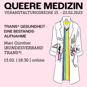 🏳️‍🌈🩺 Trans* Gesundheit - Eine Bestandsaufnahme | Queere Medizin 🩺🏳️‍🌈 @ online