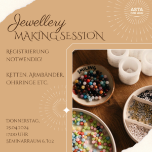 Jewellery Making Session 💍 @ Seminarraum 6, J02